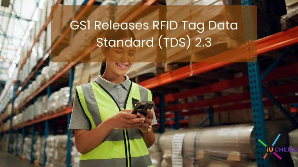 GS1 lança o padrão de dados de etiquetas RFID TDS 2.3