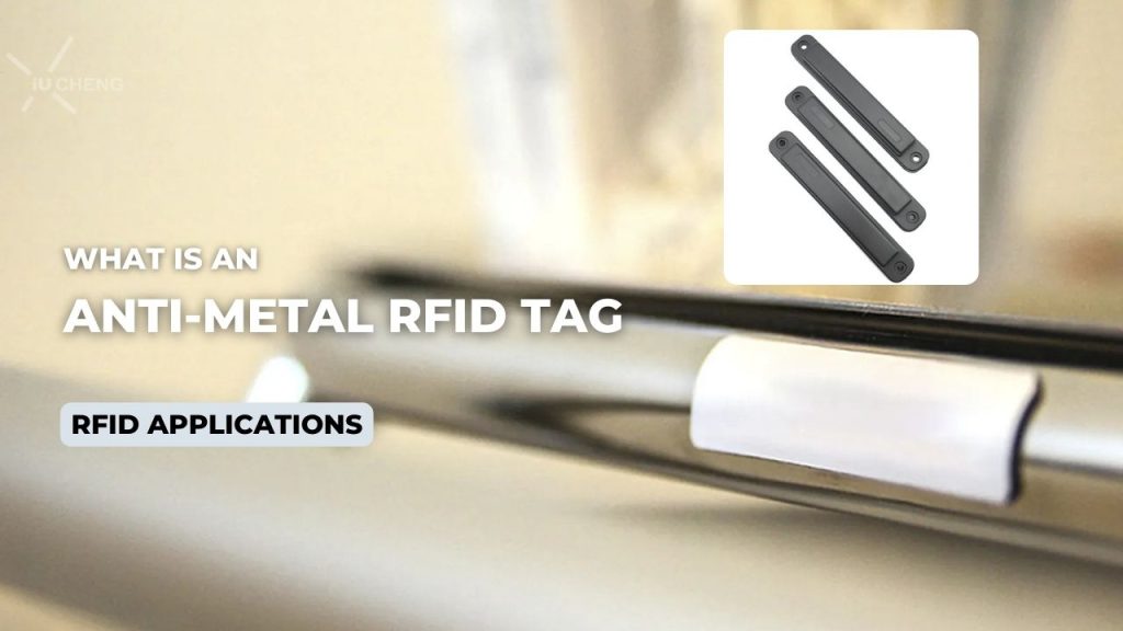 What is an Anti Metal RFID Tag